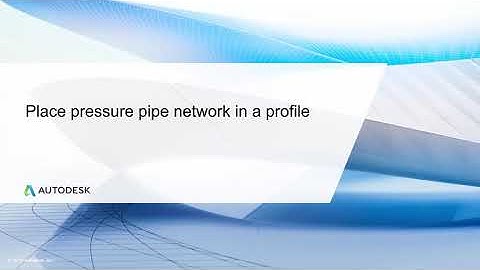 Cert Prep for Autodesk Pro Civil 3D Infrastructure Design Lesson5: Pressure pipe network in profile