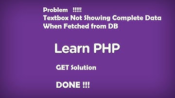 Textbox not Showing Full Data When Fetch in PHP || Solution Done