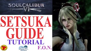 SoulCalibur VI: SETSUKA Beginner Guide Tutorial