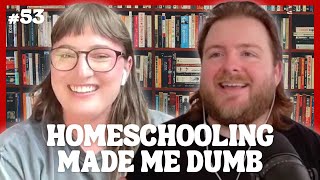 Was I Really the Dumbest Person in the Room? Growing Up Homeschooled