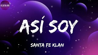 Santa Fe Klan -Así Soy(letra)