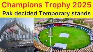 BREAKING 🛑 Pak Champions Trophy Stadiums renovation update temporary stands will be made for event