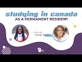 Studying in Canada as a PR!