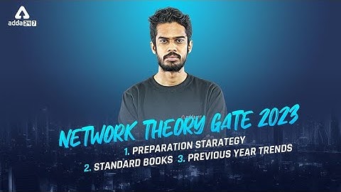 GATE 2023 Preparation | GATE Network Theory | Complete Information & Guidance | By Diptanshu Sir