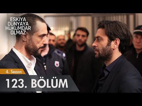 Eşkıya Dünyaya Hükümdar Olmaz 123. Bölüm