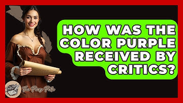 How Was The Color Purple Received By Critics? - The Prose Path
