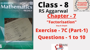 class - 8| Chapter - 7 |"Factorisation" | RS Aggarwal |Exercise-7C| Questions -1 to 10 | Part -1