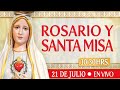 🔸Rosario y Santa Misa🔸 HOY 21 de Julio🔴EN VIVO