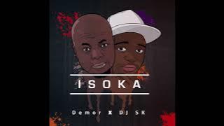 Isoka Demor Feat DJ SK