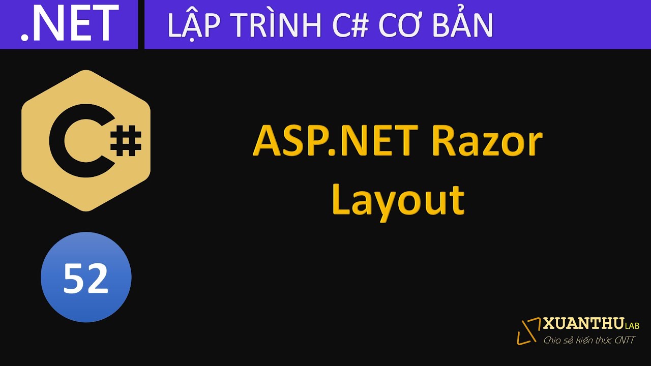 asp.net core คือ  2022 Update  CS52 - (ASP.NET Razor  03) Layout trong ASP.NET Razor, lập trình C# .NET Core