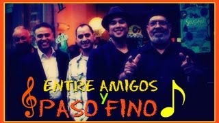 Video thumbnail of "GBLN,Entre Amigos y Pasofino, VENGO A DECIRLE ADIOS A LOS MUCHACHOS, COCINANDO SUAVE MIX"