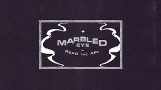 Marbled Eye - Read The Air 2024 Full Album