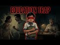 Education Trap 😨 | School System की सच्चाई जो कोई नहीं बताता