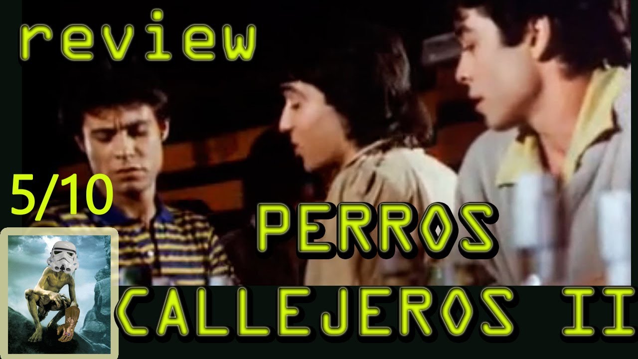 Perros callejeros II - Review - opinión - YouTube