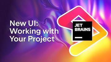 Working with Your Project in the New UI