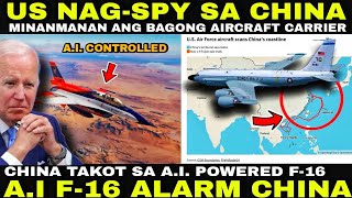 U.S. SPY AIRCRAFT PINASOK ANG CHINESE CLAIMED WATERS! CHINA NA ALARMA SA A.I. F-16 NG U.S.!