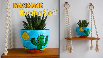 DIY Macrame  handing shelf / Decor for your Home