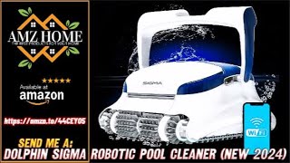 Overview Dolphin Sigma Robotic Pool Cleaner (2024 Model) Wi-Fi, App, Gyroscope, Weekly Timer, Amazon