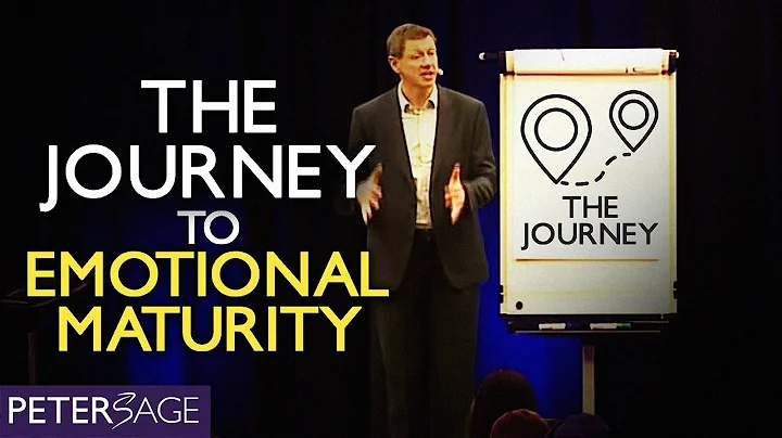 The Journey To Emotional Maturity | Emotional Maturity | Peter Sage