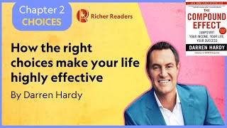 Chapter -2 | Choices | The Compound Effect by Darren Hardy #compoundeffect #darrenhardy