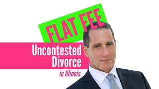 Flat fee divorce in Illinois? Yes, with a lawyer for an uncontested divorce!