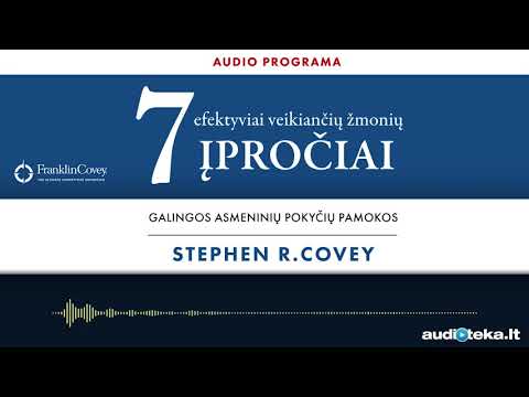 7 EFEKTYVIAI VEIKIANČIŲ ŽMONIŲ ĮPROČIAI. Stephen R. Covey audioknyga | Audioteka.lt