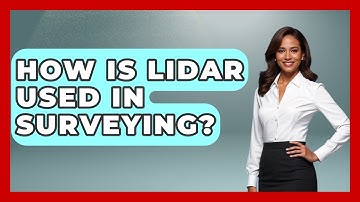 How Is LiDAR Used In Surveying? - Civil Engineering Explained