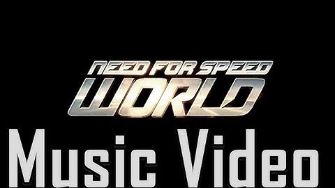 Need for Speed World - Music Video 2