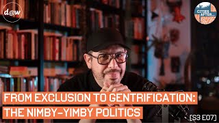 Cities After… From Exclusion to Gentrification: The NIMBY-YIMBY Politics