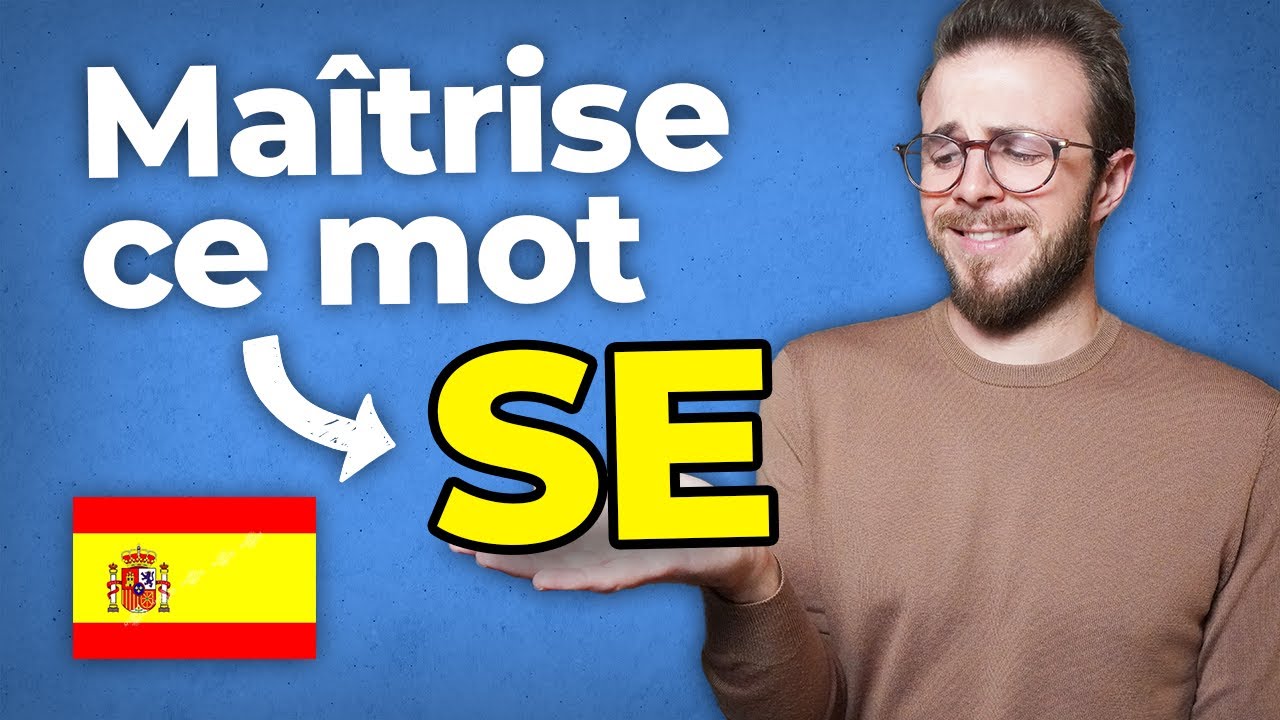 SE : une explication CLAIRE et PRÉCISE 🇪🇸