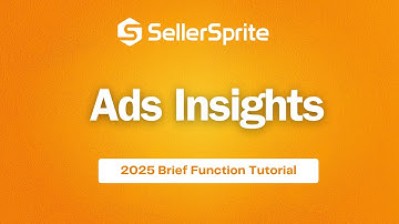 Ads Insights | New User’s Function Tutorial to SellerSprite【2025】