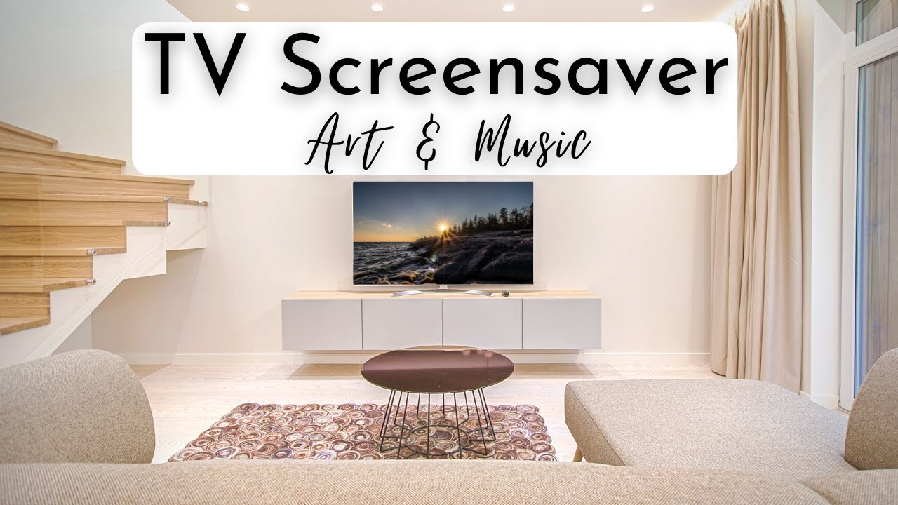 TV Screensaver Art - Beautiful Pictures & Peaceful Music