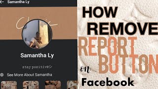 HOW TO REMOVE REPORT BUTTON ON FACEBOOK screenshot 5