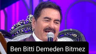 İbrahim Tatlıses Ben Bitti Demeden Bitmez Resimi