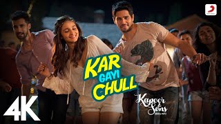 Kar Gayi Chull | Kapoor \u0026 Sons | Sidharth Malhotra, @aliabhatt| @badshahlive | Amaal |@nehakakkar|4K