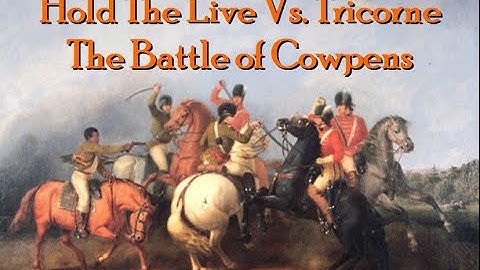 The Battle of Cowpens: Hold The Line vs. Tricorne