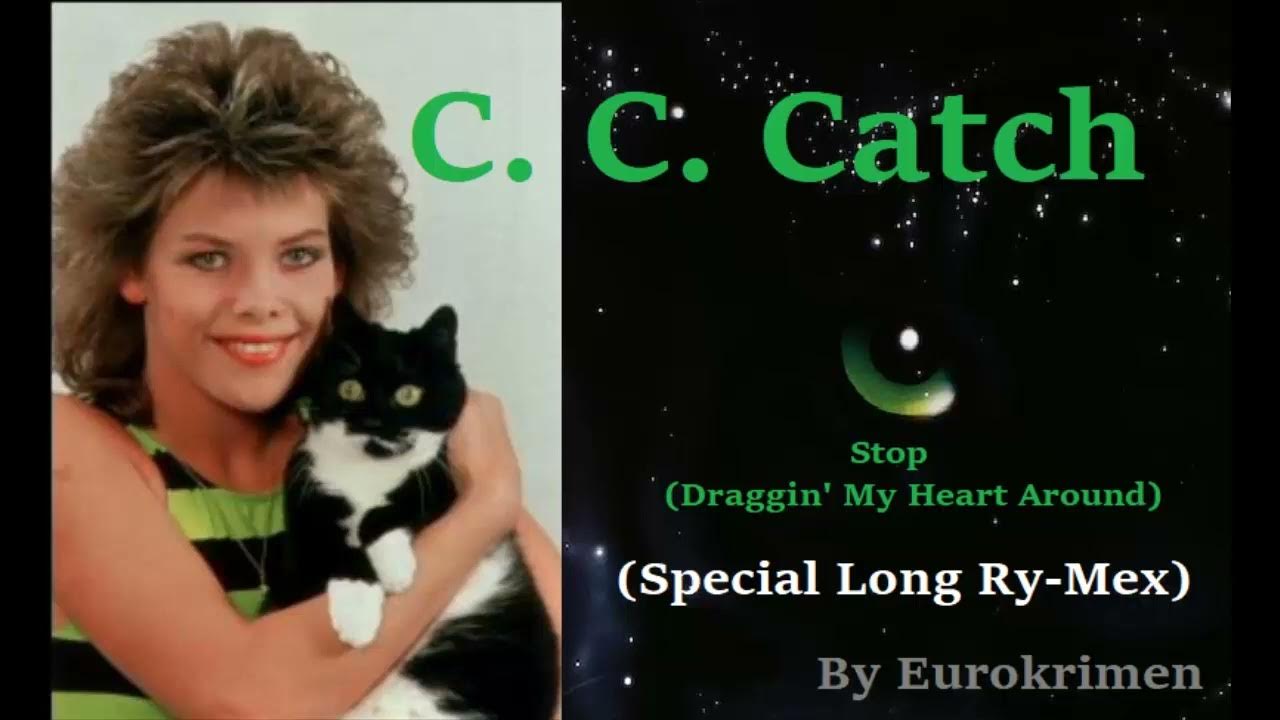 C c catch stop draggin. Welcome to the heartbreak hotel c. c. catch.