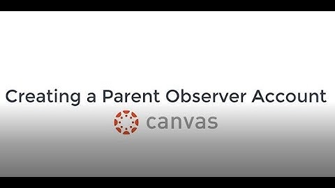 Canvas Parent Observer Account