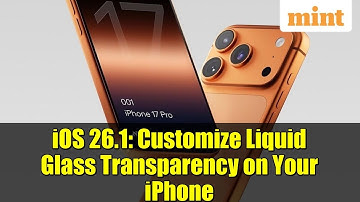 iOS 26.1: Customize Liquid Glass Transparency on Your iPhone