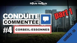 Conduite commentée CORBEIL - ESSONNES PARTIE 1 - 🚗💨Permis 2020