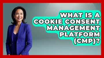 What Is A Cookie Consent Management Platform (CMP)? - Consumer Laws For You