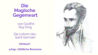 #DieMagischeGegenwart : 4.Kap. Göttliche Romanze -über Zwillingsseelen–  #Saint.#Germains Lehren