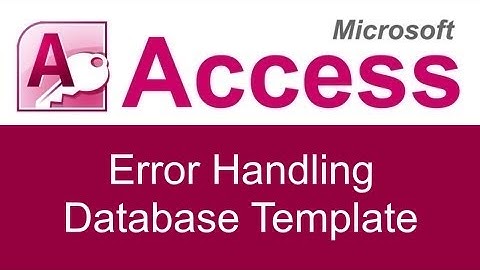 Microsoft Access Error Handling Database Template