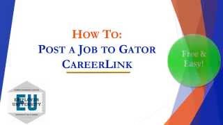 How to Post a Job in Gator CareerLink