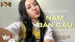 [OFFICIAL KARAOKE] NAM BÁN CẦU - VĂN MAI HƯƠNG | Prod. by HỨA KIM TUYỀN