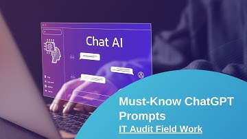 IT Audit Execution: Must-Know ChatGPT Prompts for Gathering Evidence & Testing Controls