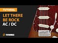 LET THERE BE ROCK  de AC/DC Como tocar en Guitarra electrica CLASE TUTORIAL