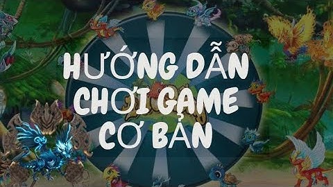 Đảo Rồng Mobile #39: Hướng dẫn cơ bản cho tân thủ