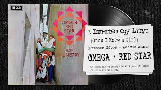 Omega - Ismertem egy la'nyt (Once I Knew a Girl)