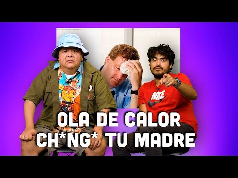 Ola de calor CH* TU MADRE